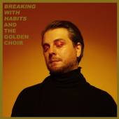 & THE GOLDEN CHOIR  - CD BREAKING WITH HABITS