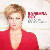 DEX BARBARA  - CD DEX TOT DE TWEEDE MACHT