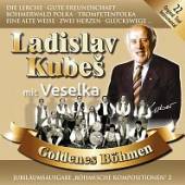 KUBES LADISLAV MIT VESELKA  - CD GOLDENES BOEHMEN 2,JUBILAEUMSAUSGABE