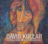 KOLLAR DAVID  - CD NOTES FROM THE UNDERGROUND