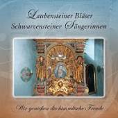 LAUBENSTEINER BLAESER/SCHWARZE  - CD WIR GENIESEN DIE HIMMLISCHE FREUDE