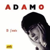 ADAMO  - CD SI J'OSAIS