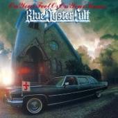 BLUE OYSTER CULT  - CD ON YOUR FEET OR ON YOU...