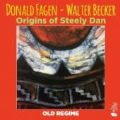 FAGEN DONALD & WALTER BE  - CD ORIGINS OF STEELY DAN -..