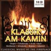 VARIOUS  - 10xCD KLASSIK AM KAMIN