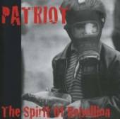 PATRIOT  - CD SPIRIT OF REBELLION