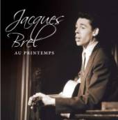 BREL JACQUES  - CD AU PRINTEMPS