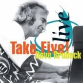 BRUBECK DAVE  - CD TAKE FIVE - LIVE