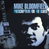 BLOOMFIELD MIKE  - CD PRESCRIPTION FOR THE BLUE