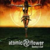 ATOMIC FLOWER  - CD DESTINYS CALL