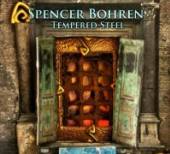 BOHREN SPENCER  - CD TEMPERED STEEL