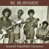 R.L. BURNSIDE  - VINYL SOUND MACHINE GROOVE [VINYL]