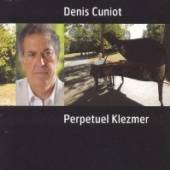 CUNIOT DENIS  - CD PERPETUEL KLEZMER