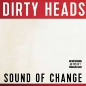 DIRTY HEADS  - CD SOUND OF CHANGE