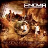 ENEMA  - CD WHAT MAKES YOU HUMAN