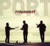 FORABANDIT  - CD PORT