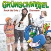 GRUENSCHNABEL  - CD ROCK DIE ENTE/ELEMENTE