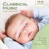 VARIOUS  - 10xCD CLASSICAL MUSIC FOR BABIES