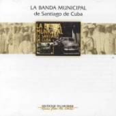 BANDA MUNICIPAL DE SANTIAGO DE..  - CD CUBAN BRASSBAND
