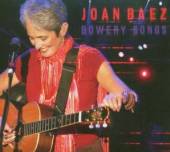 BAEZ JOAN  - CD BOWERY SONGS -LIVE-