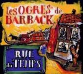 OGRES DE BARBACK  - CD RUE DU TEMPS