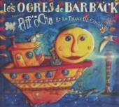 LES OGRES DE BARBACK  - CD PITT OCHA ET LA TISANE..