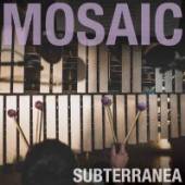 MOSAIC  - CD SUBTERRANEA