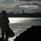 OZDEMIR ULAS  - CD TRACES OF ASIK-ASIGIN..
