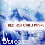 RED HOT CHILLI PIPERS  - CD BREATHE