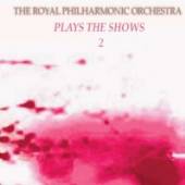 ROYAL PHILHARMONIC ORCH.  - CD PLAY THE SHOWS VOL.2