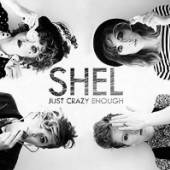 SHEL  - CD JUST CRAZY ENOUGH