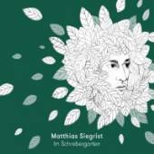 SIEGRIST MATTHIAS  - CD IM SCHREBERGARTEN