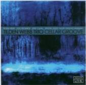 WEBB TILDEN -TRIO-  - CD CELLAR GROOVE