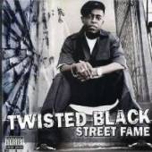TWISTED BLACK  - CD STREET FAME