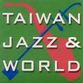 VARIOUS  - CD TAIWAN JAZZ & WORLD