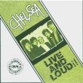 CHELSEA  - CD LIVE AND LOUD