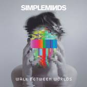 SIMPLE MINDS  - VINYL WALK BETWEEN WORLDS [VINYL]