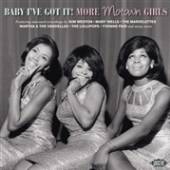 VARIOUS  - CD BABY I'VE GOT IT! MORE MOTOWN GIRLS