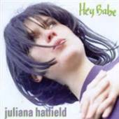 HATFIELD JULIANA  - VINYL HEY BABE -COLOURED- [VINYL]