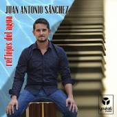 SANCHEZ JUAN ANTONIO  - CD REFLEJOS DEL AGUA