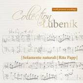 SOLAMENTE NATURALI / PAPP RITA  - CD COLLECTION OF LUBENIK