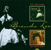 LEE BRENDA  - CD LET ME SING/BY REQUEST