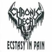 CHRONIC DECAY  - SI ECSTASY IN PAIN /7