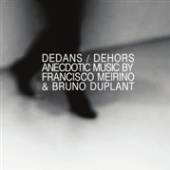 MEIRINO FRANCISCO  - CD DEDANS/DEHORS