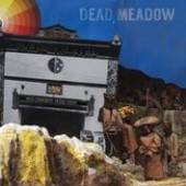 DEAD MEADOW  - CD NOTHING THEY NEED