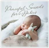 MOZART W.A./DEBUSSY C./GRIEG.E  - CD PEACEFUL SOUNDS FOR BABIES
