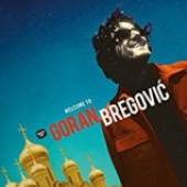 BREGOVIC GORAN  - CD WELCOME TO GORAN BREGOVIC