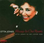 JONES ETTA  - CD ALWAYS IN OUR HEARTS