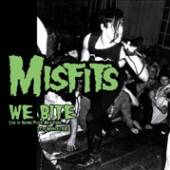 MISFITS  - CD WE BITE: LIVE AT IRVING..