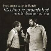  Všechno je proměnlivé / Zakázané koncerty 1974-1981 - suprshop.cz